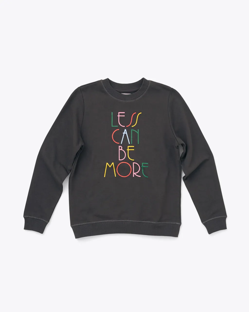 Less Can Be More Sweatshirt